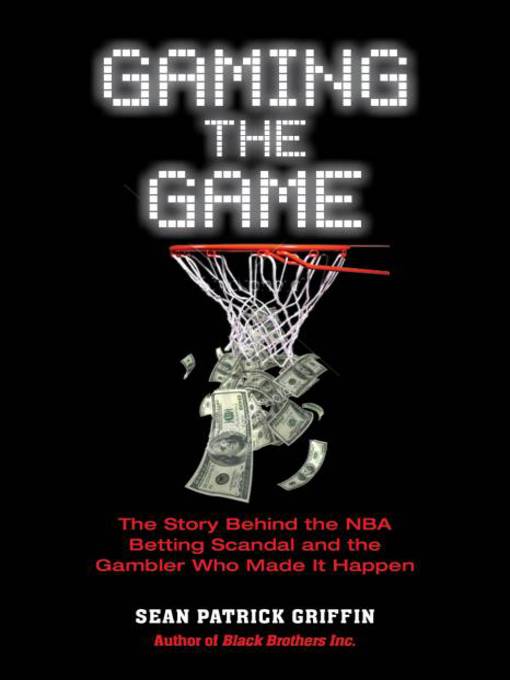 Title details for Gaming the Game by Sean Patrick Griffin - Available